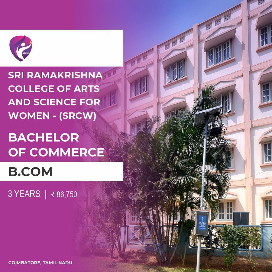 BACHELOR OF COMMERCE [B.COM] at Srcw  Sri Ramakrishna College of Arts and Science For Women, Coimbatore